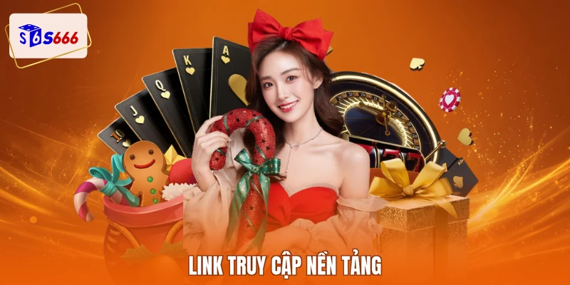 Link truy cập nền tảng